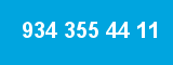934 355 44 11